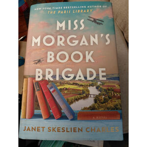 Miss Morgan's Book Brigade a Novel by Janet Skeslien Charles (2024, Hardcover)